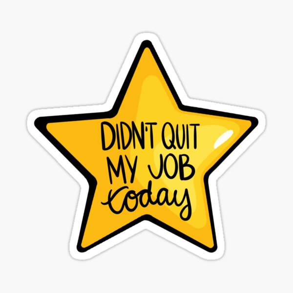 Didn’t Quit My Job