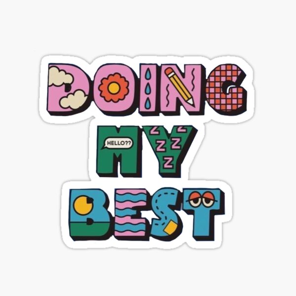 Doing My Best