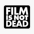 Film Is Not Dead
