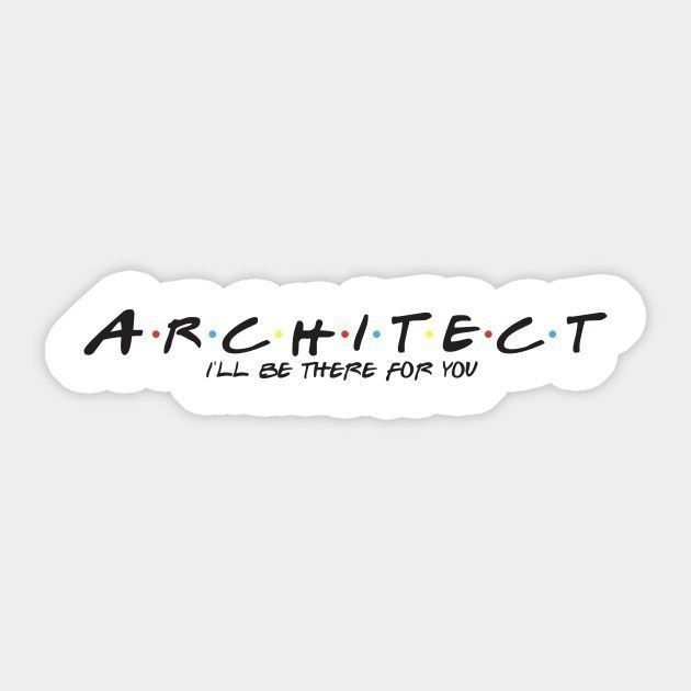 Friends ARCHITECT