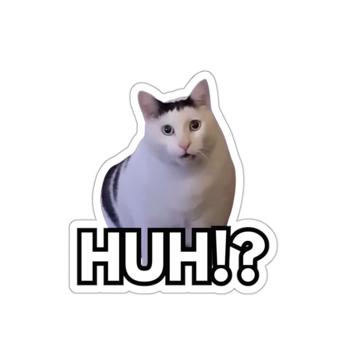 HUH!