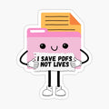 I Save PDFs Not Lives