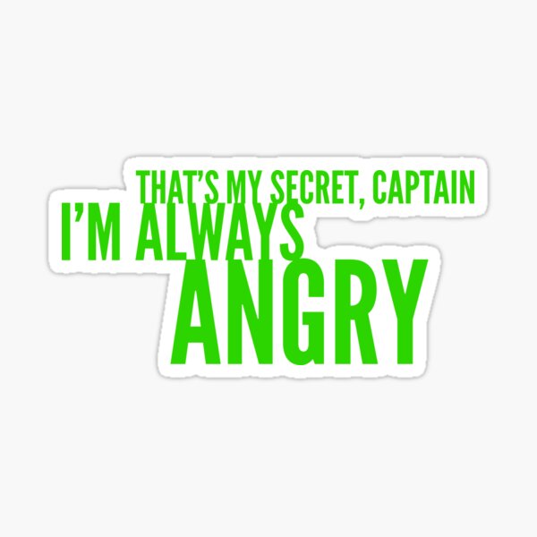 I'm Always Angry