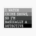 I'm Basically A Detective