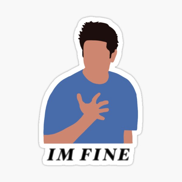 “I’m Fine” Ross