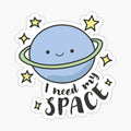 I need my Space