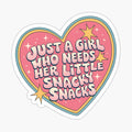 Just A Girl Who Needs Her Little Snacky