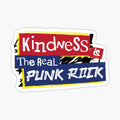 Kindness is the Real Punk Rock Sticker