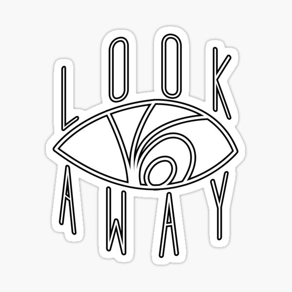 LOOK AWAY