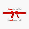 Love Actually is All Around