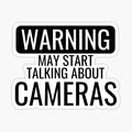 May Start Talking About Cameras