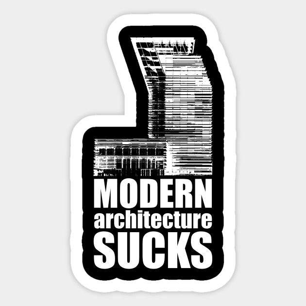 Modern Architecture Sucks