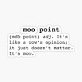 Moo Point