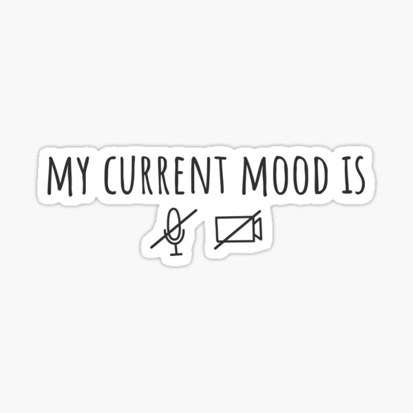 My current mood is