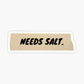 Needs Salt 2