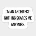 Nothing scares me