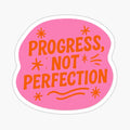 Progress Not Perfection