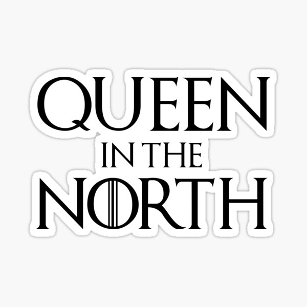 Queen in the North