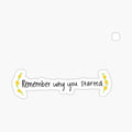 Remember Why You Started