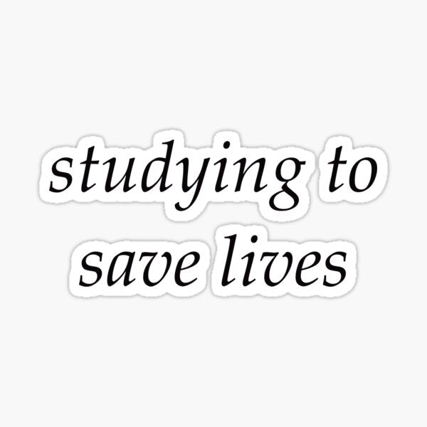 Studying to save lives