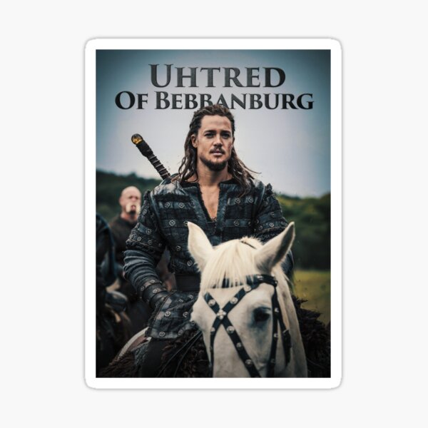 Uhtred of Bebbanburg The Last Kingdom netflix series