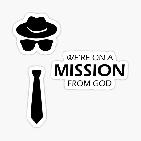 We're On A Mission From God
