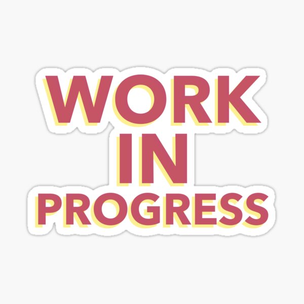 Work In Progress design
