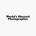World's Okayest Photographer