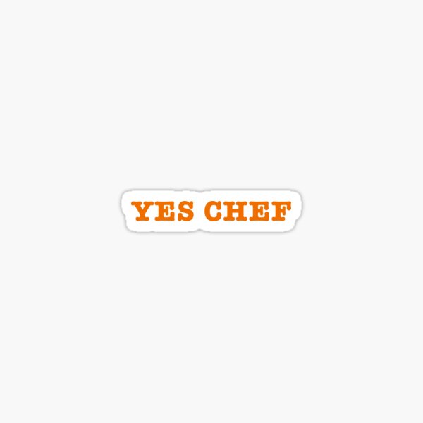 YES CHEF