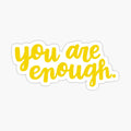 You Are Enough