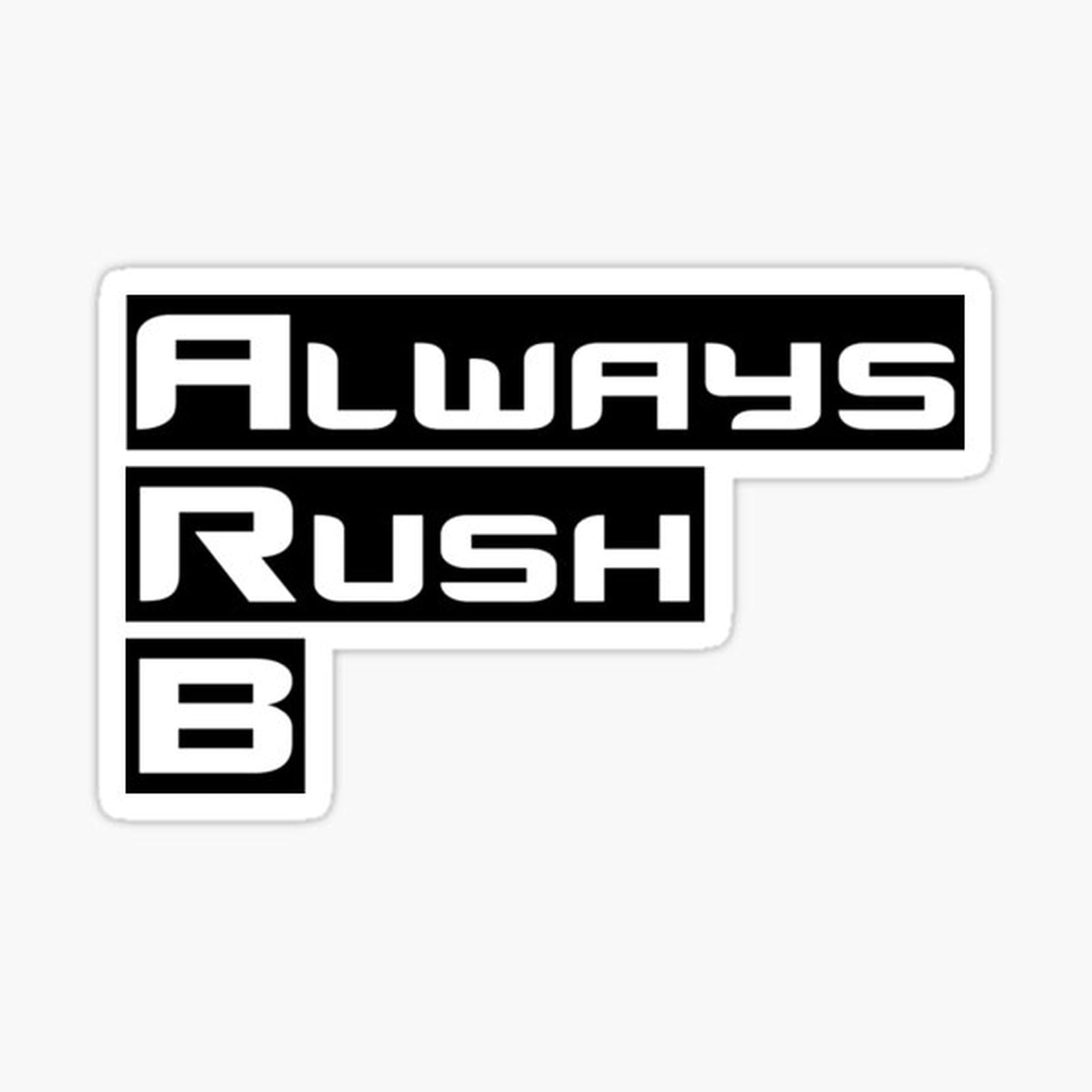 Always Rush B