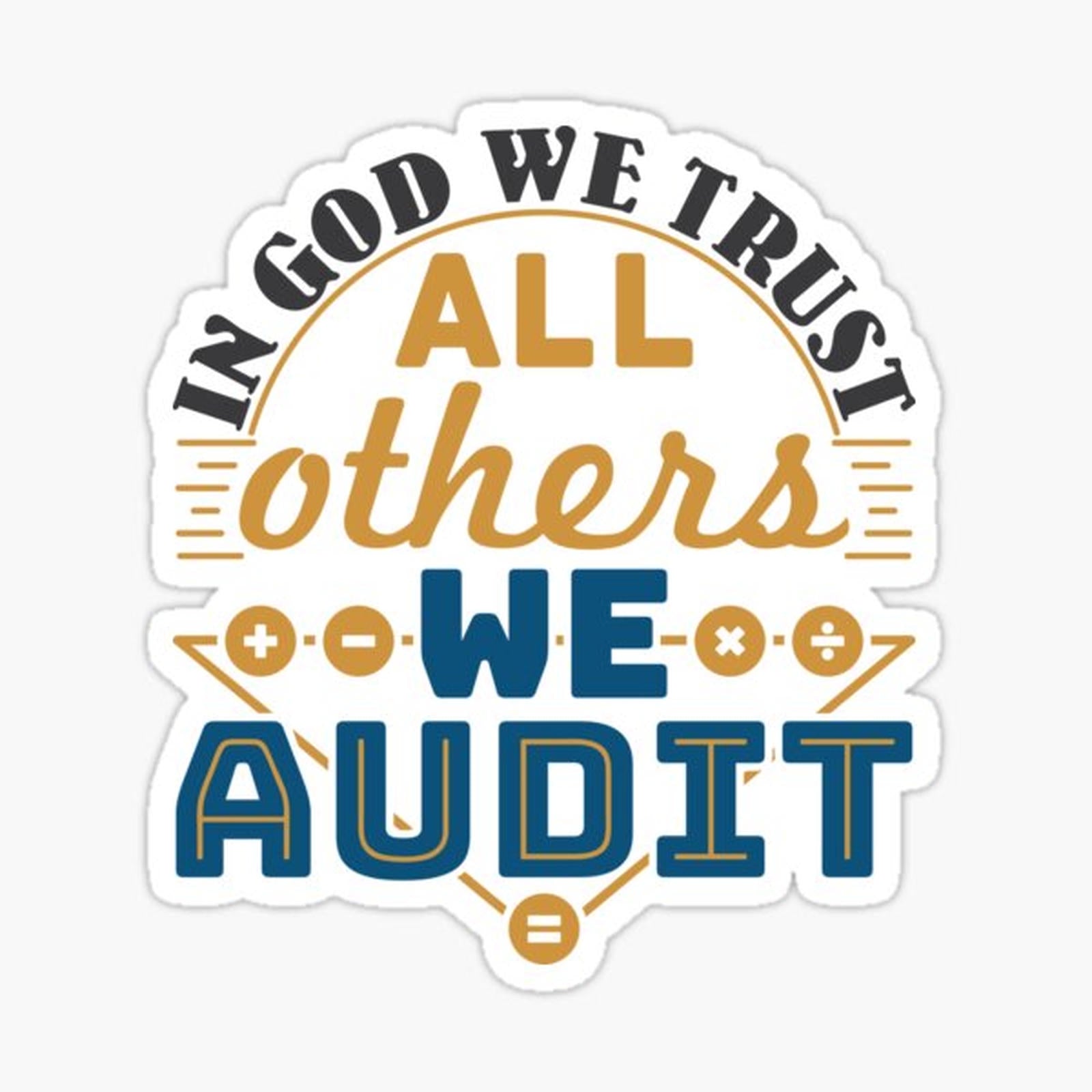 Auditor In God We Trust All Others We Audit