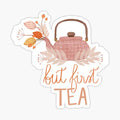 But first, TEA!