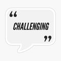 Challenging - Consulting, Office, IT, Agency Humor