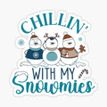 Chillin' With My Snowmies – Cute Funny Snowman Winter Friends