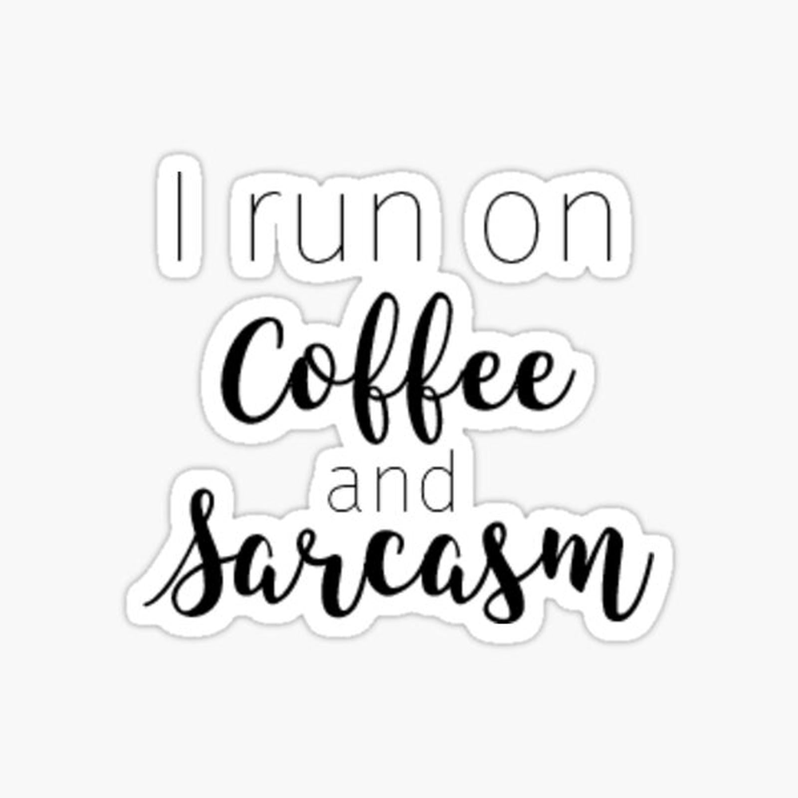 Coffee and Sarcasm