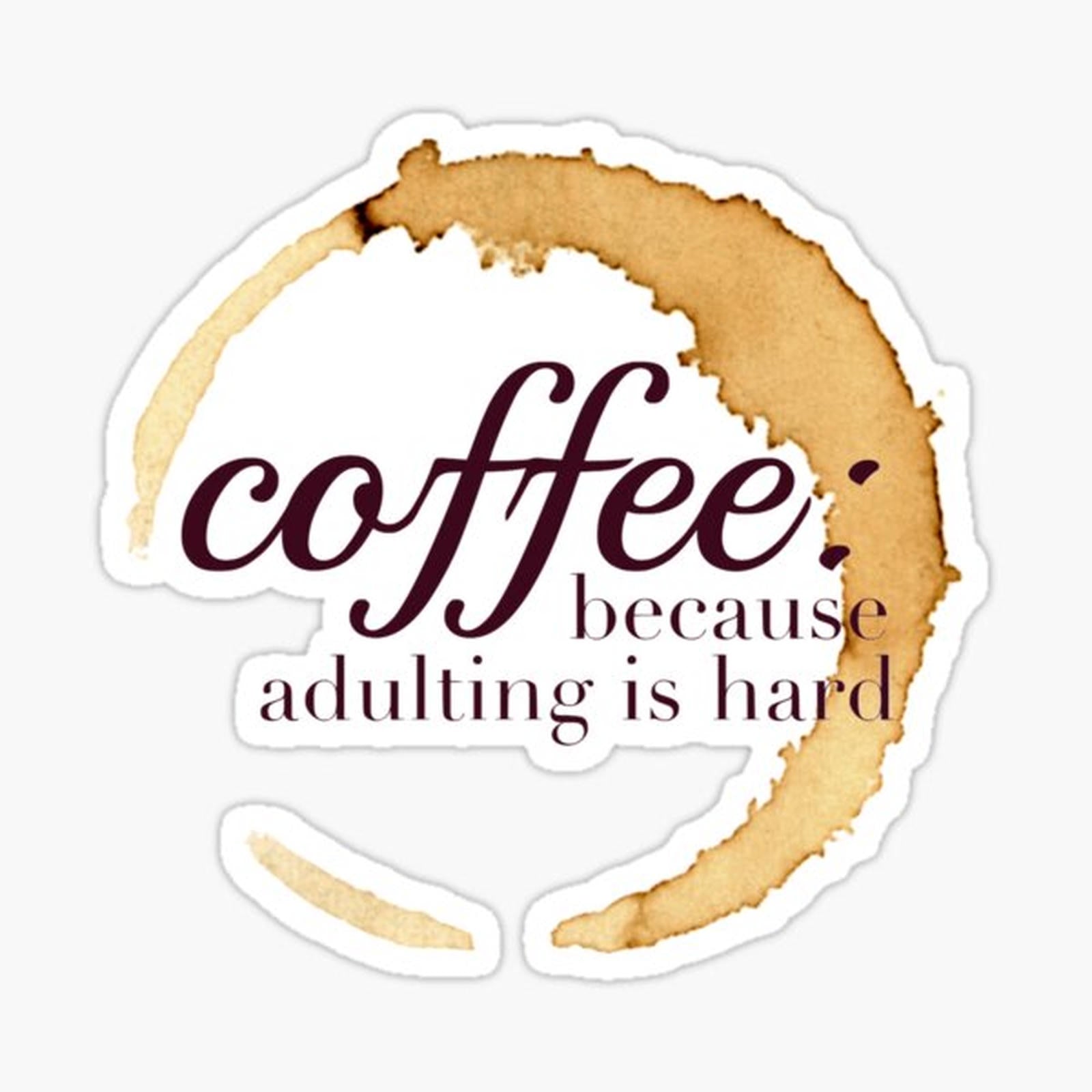 Coffee Because Adulting