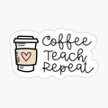 Coffee Teach Repeat