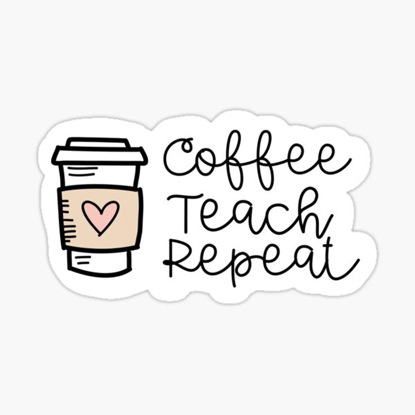 Coffee Teach Repeat