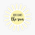 comes the sun