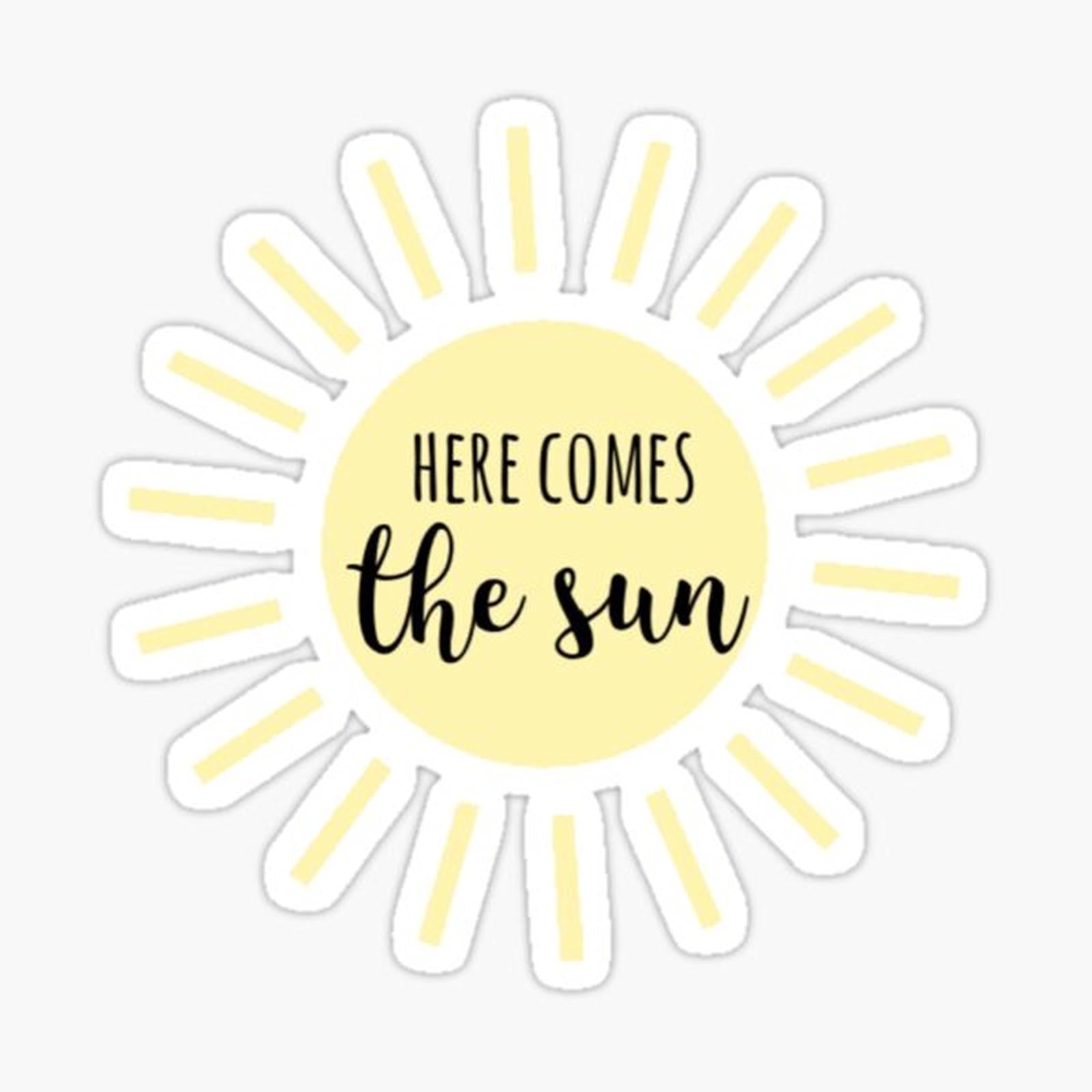 comes the sun