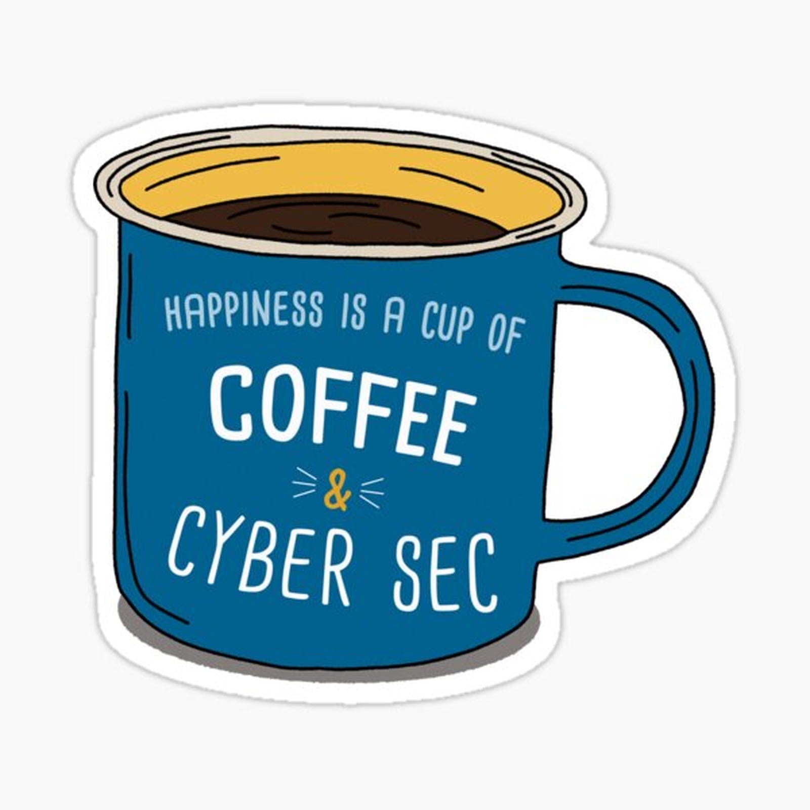 Cyber Security & Coffee is happiness