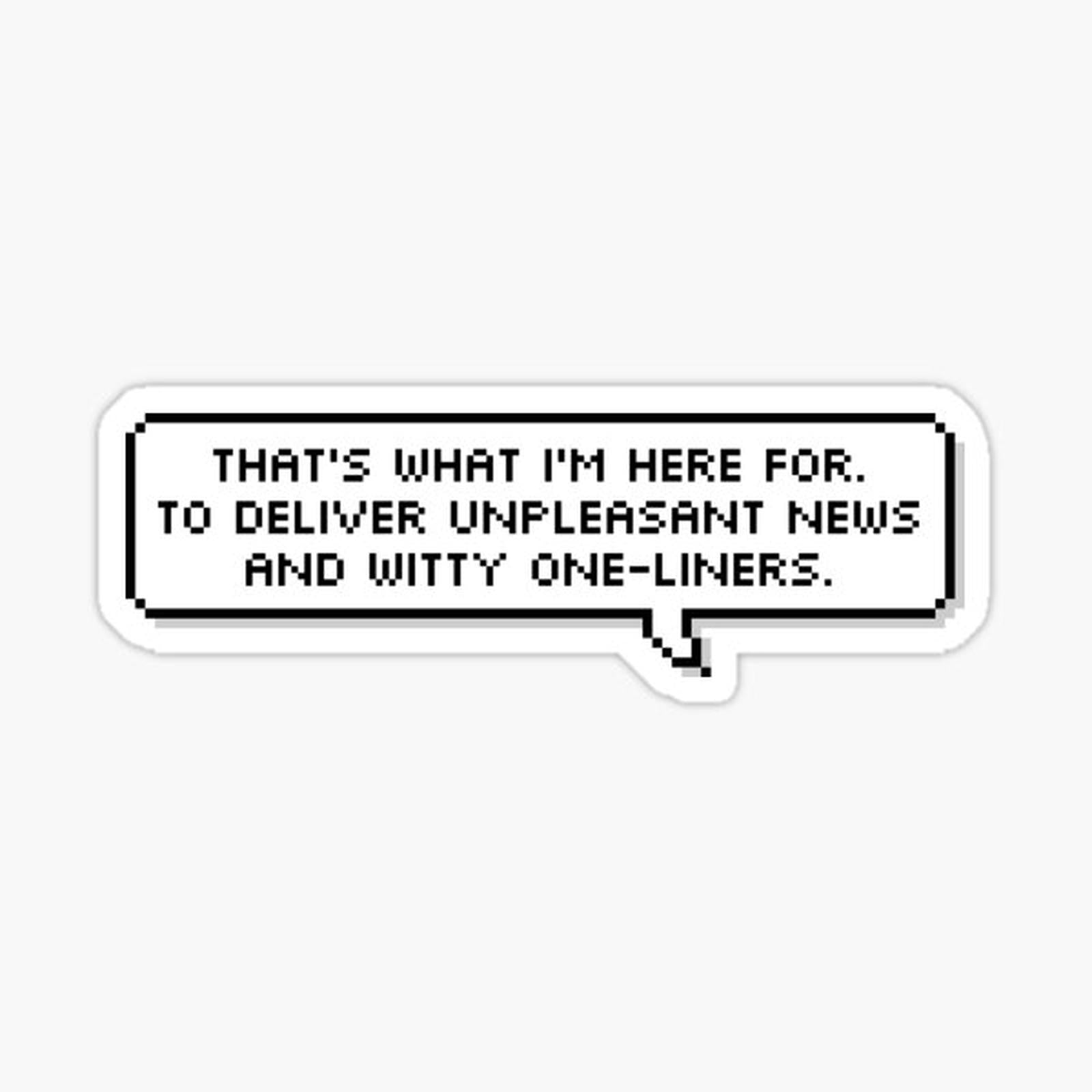 Delivering unpleasant news and witty one-liners