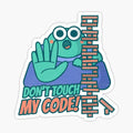Don't touch my code - funny programmer coding