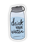 Drink water