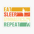 Eat Sleep Gymnastics Repeat