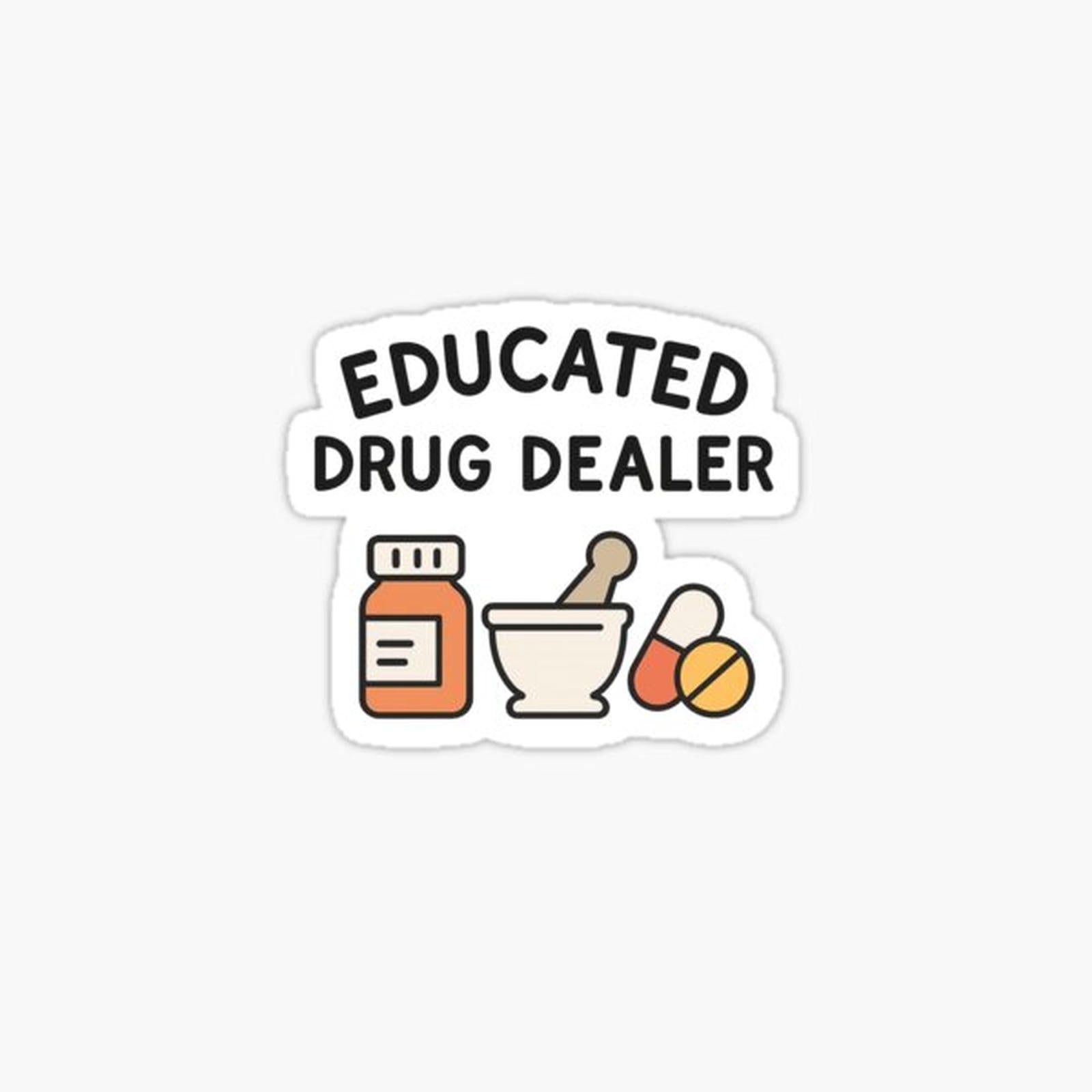 Educated Drug Dealer