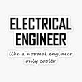 Electrical Engineer, Like Normal Engineer, Only Cooler