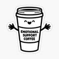 Emotional Support Coffee