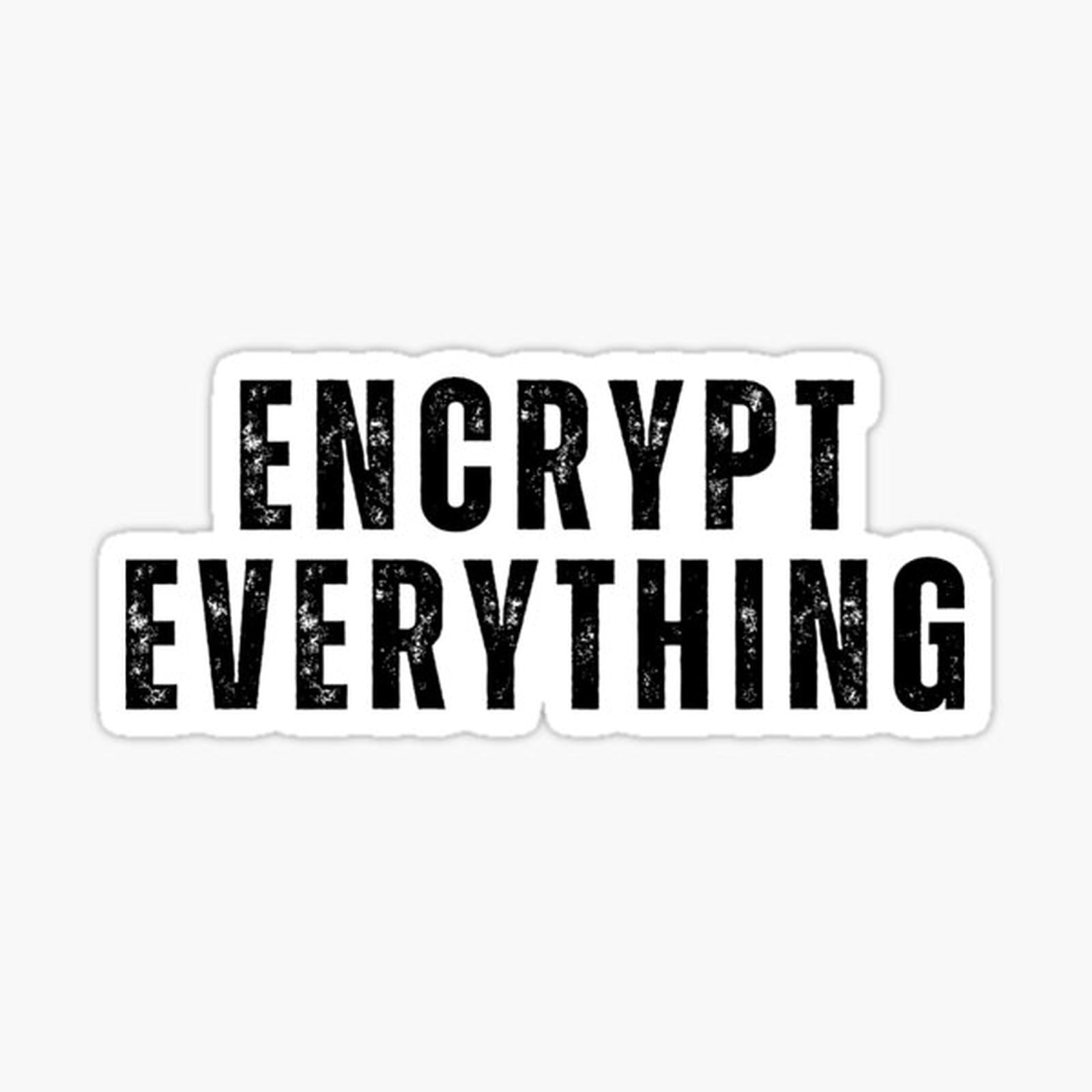 encrypt everthing
